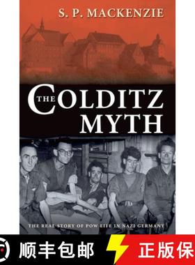 【3-4周达】The Colditz Myth: British and Commonwealth Prisoners of War in Nazi Germany [9780199203079]