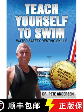 【3-4周达】Teach Yourself To Swim Water Safety Resting Skills: In One Minute Steps [9780989946841]