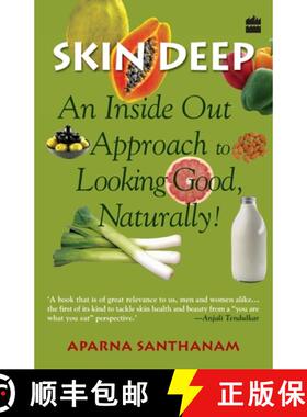 【3-4周达】Skin Deep: An Inside out Approach to Looking Good, Naturally! [9789350290101]