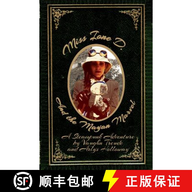 【3-4周达】Miss Ione D and the Mayan Marvel: A Steampunk Adventure [9780988244245]