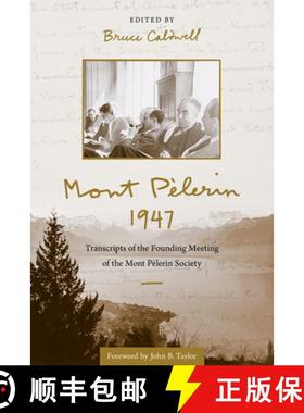 预订 Mont Pèlerin 1947: Transcripts of the Founding Meeting of the Mont Pèlerin Society [9780817924843]