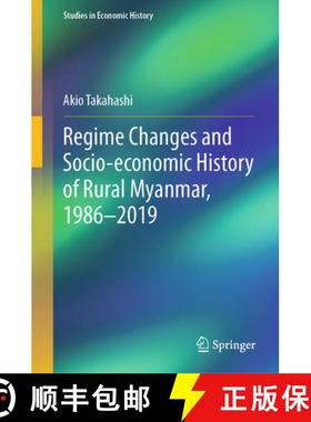 【3-4周达】Socio-Economic History of Myanmar's Rural Villages and the Effects of Regime Changes [9789819932719]