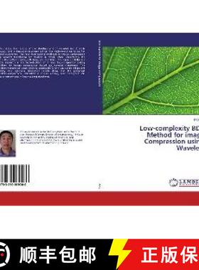 预订 Low-complexity BDC Method for image Compression using Wavelets [9783330069060]