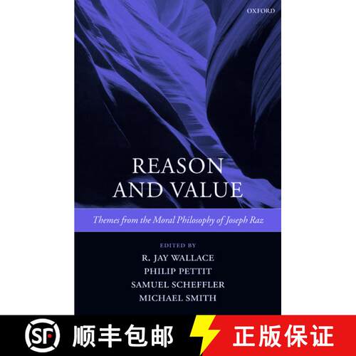 【3-4周达】Reason and Value: Themes from the Moral Philosophy of Joseph Raz [9780199297641]