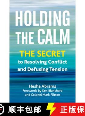 【3-4周达】Holding the Calm: The Secret to Resolving Conflict and Diffusing Tension [9781523001934]