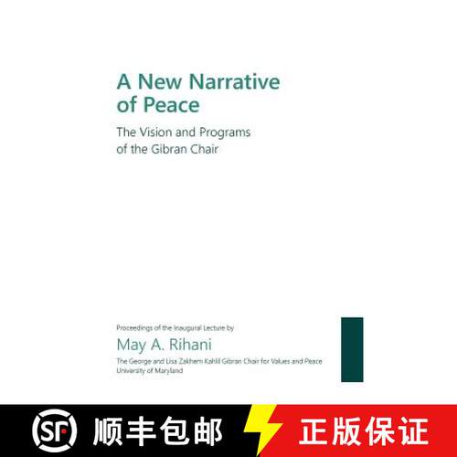 【3-4周达】A New Narrative of Peace: The Vision and Programs of the Gibran Chair [9780998346502]