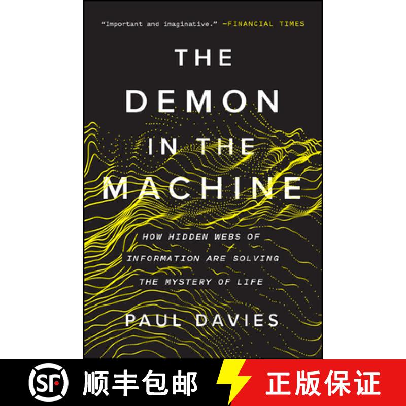 【3-4周达】The Demon in the Machine: How Hidden Webs of Information Are Solving the Mystery of Life [9780226669700]