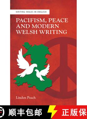 【3-4周达】Pacifism, Peace and Modern Welsh Writing [9781786834034]