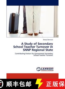 预订 A Study of Secondary School Teacher Turnover in SNNP Regional State [9783846592328]