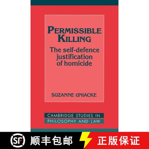 预订 Permissible Killing: The Self-Defence Justification of Homicide - Permissible Killing: The Self-... [9780521564588]