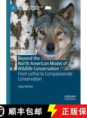 【3-4周达】Beyond the North American Model of Wildlife Conservation : From Lethal to Compassionate Co... [9783031141485]