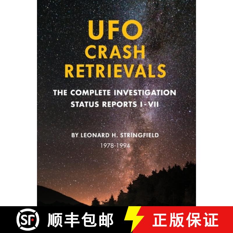 【2-3周达】UFO Crash Retrievals: The Complete Investigation - Status Reports I-VII (1978-1994) [9780359685080]