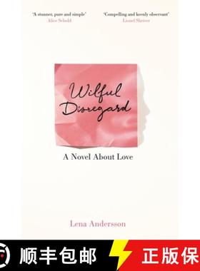 【3-4周达】Wilful Disregard: A Novel About Love [9781447268932]