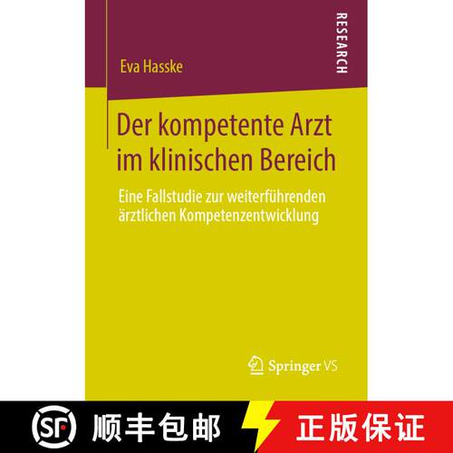 【3-4周达】Der kompetente Arzt im klinischen Bereich : Eine Fallstudie zur weiterführenden ärztlich... [9783658287726]
