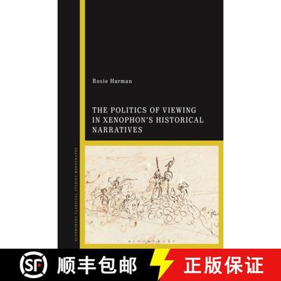 【3-4周达】The Politics of Viewing in Xenophon's Historical Narratives [9781350159020]