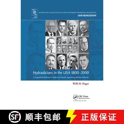 预订 Hydraulicians in the USA 1800-2000: A Biographical Dictionary of Leaders in Hydraulic Engineerin... [9780367575601]