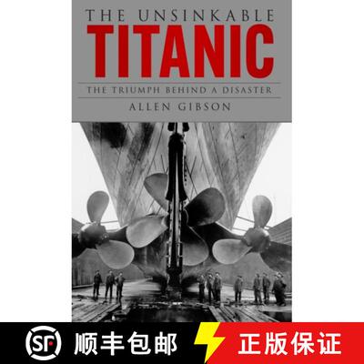 【3-4周达】Unsinkable Titanic: The Triumph Behind a Disaster [9781837050598]