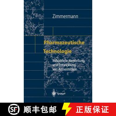 【3-4周达】Pharmazeutische Technologie : Industrielle Herstellung und Entwicklung von Arzneimitteln [9783642720918]
