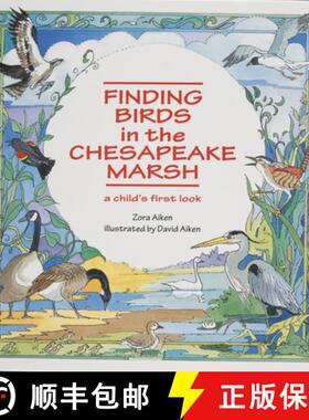 【3-4周达】Finding Birds in the Chesapeake Marsh: A Child's First Look: A Childas First Look [9780870335334]