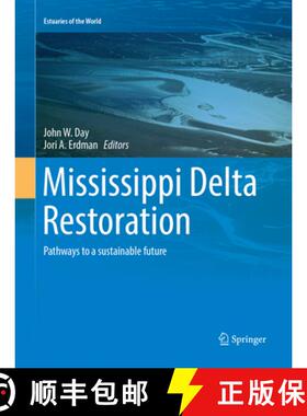 【3-4周达】Mississippi Delta Restoration: Pathways to a Sustainable Future [9783319880761]