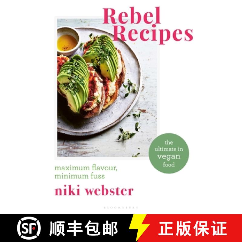 【3-4周达】Rebel Recipes: Maximum Flavour, Minimum Fuss: The Ultimate in Vegan Food [9781472966841]