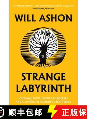 【3-4周达】Strange Labyrinth: Outlaws, Poets, Mystics, Murderers and a Coward in London's Great Forest [9781783783458]