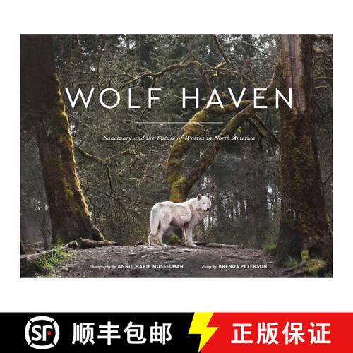 【3-4周达】精装 Wolf Haven – Sanctuary and the Future of Wolves in North America [9781632170514]