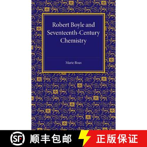【3-4周达】Robert Boyle and Seventeenth-Century Chemistry [9781107453746]