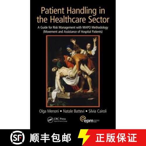 【3-4周达】Patient Handling in the Healthcare Sector: A Guide for Risk Management with MAPO Methodolo... [9781482217186]