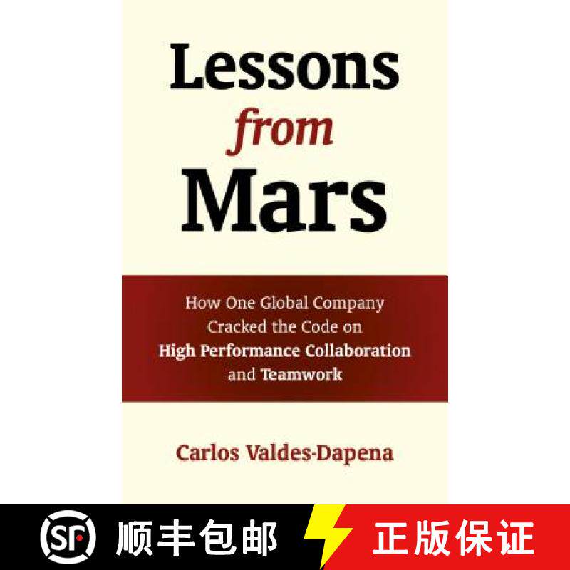【3-4周达】Lessons from Mars - How One Global Company Cracked the Code on High Performance Collaborat... [9781785353581]