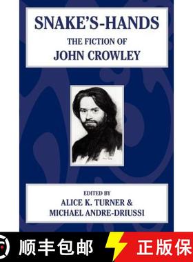 【3-4周达】Snake's Hands: The Fiction of John Crowley [9781592240517]
