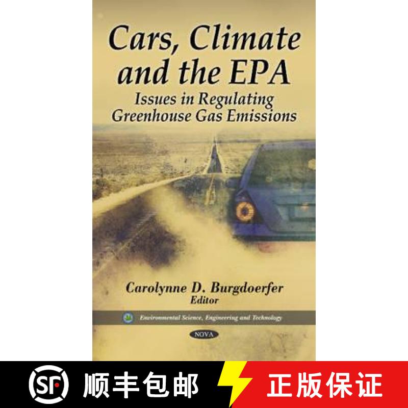 【3-4周达】Cars, Climate and the EPA: Issues in Regulating Greenhouse Gas Emissions [9781617289637]