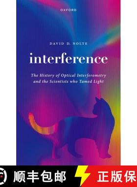 【3-4周达】Interference: The History of Optical Interferometry and the Scientists Who Tamed Light [9780192869760]