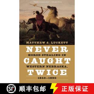 Never 9781496233400 1890 4周达 Western Twice Caught 1850 Horse Nebraska Stealing