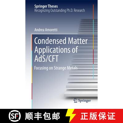 【3-4周达】精装 Condensed Matter Applications of AdS/CFT : Focusing on Strange Metals (1st ed. 2017) [9783319618746]