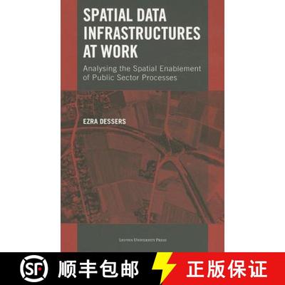 【3-4周达】Spatial Data Infrastructures at Work : Analysing the Spatial Enablement of Public Sector P... [9789058679376]