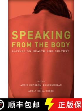 预订 Speaking from the Body: Latinas on Health and Culture [9780816526642]