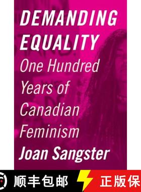【3-4周达】Demanding Equality: One Hundred Years of Canadian Feminism [9780774866064]