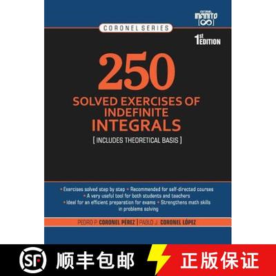 【3-4周达】250 Solved Exercises of Indefinite Integrals: Includes theoretical basis [9789801803881]