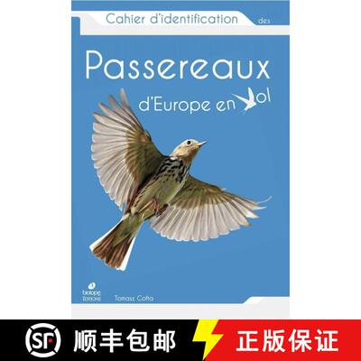预订 Cahier d'Identification des Passereaux d'Europe en Vol [Flight Identification of European Passer... [9782366622805]