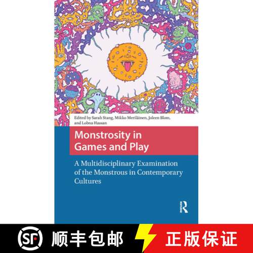 【3-4周达】精装 Monstrosity in Games and Play – A Multidisciplinary Examination of the Monstrous in ... [9789463725682]