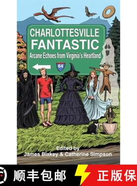【3-4周达】Charlottesville Fantastic: Arcane Echoes from Virginia's Heartland [9798990934023]