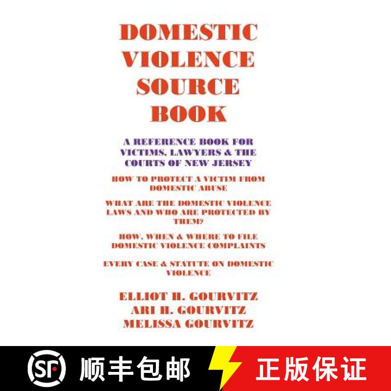 预订 Domestic Violence Source Book: A Reference Book for Victims, Lawyers, and the Courts of New Jersey [9780692275511]