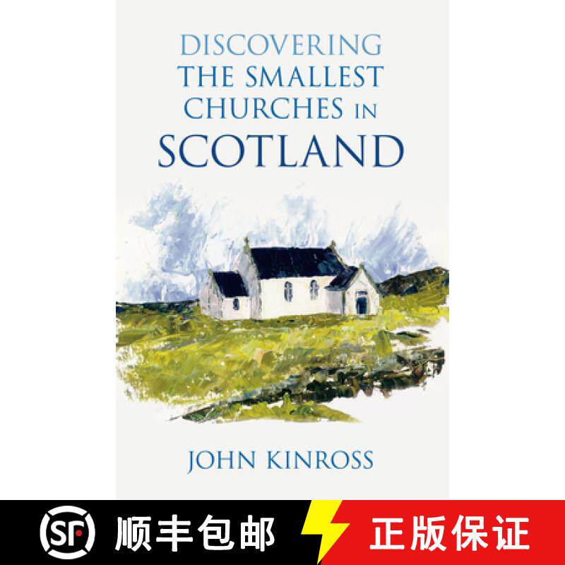 【3-4周达】Discovering the Smallest Churches in Scotland [9780752458809]