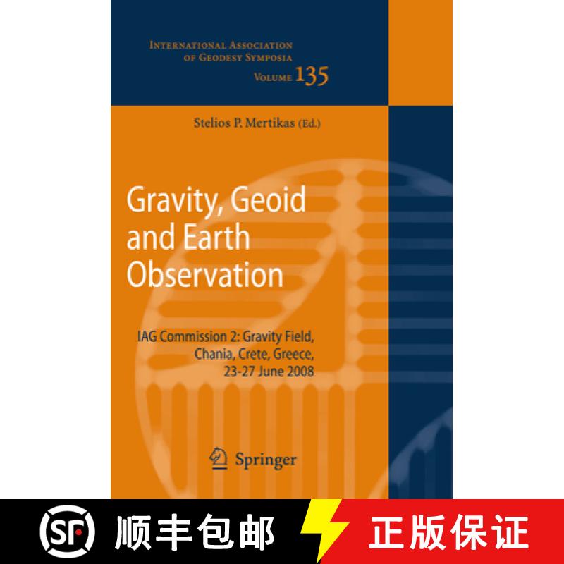 【3-4周达】Gravity, Geoid and Earth Observation: Iag Commission 2: Gravity Field, Chania, Crete, Gree... [9783642265143]