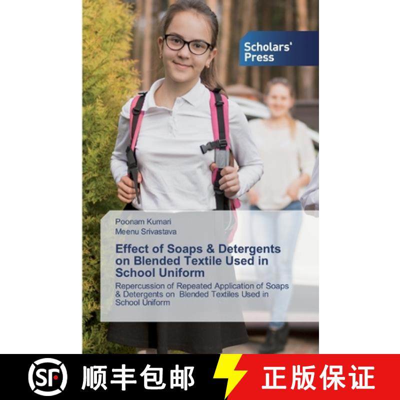 预订 Effect of Soaps & Detergents on Blended Textile Used in School Uniform [9786138929604]