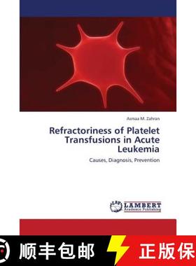 预订 Refractoriness of Platelet Transfusions in Acute Leukemia [9783659368431]