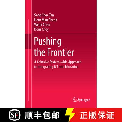 【3-4周达】精装 Pushing the Frontier : A Cohesive System-wide Approach to Integrating ICT into Educat... [9789811042379]