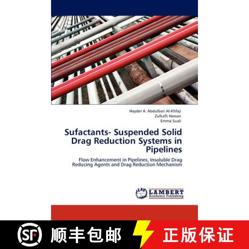 预订 Sufactants- Suspended Solid Drag Reduction Systems in Pipelines [9783845443911]