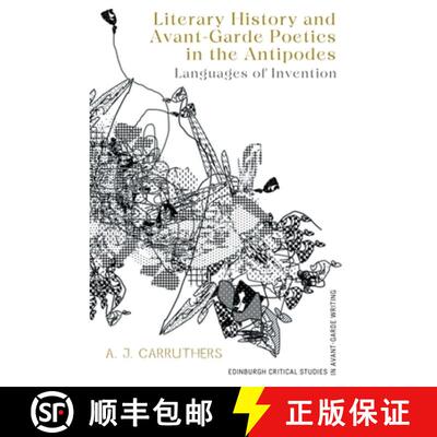 【3-4周达】Literary History and Avant-Garde Poetics in the Antipodes: Languages of Invention [9781399526821]
